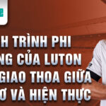 Hành trình phi thường của luton town: giao thoa giữa giấc mơ và hiện thực