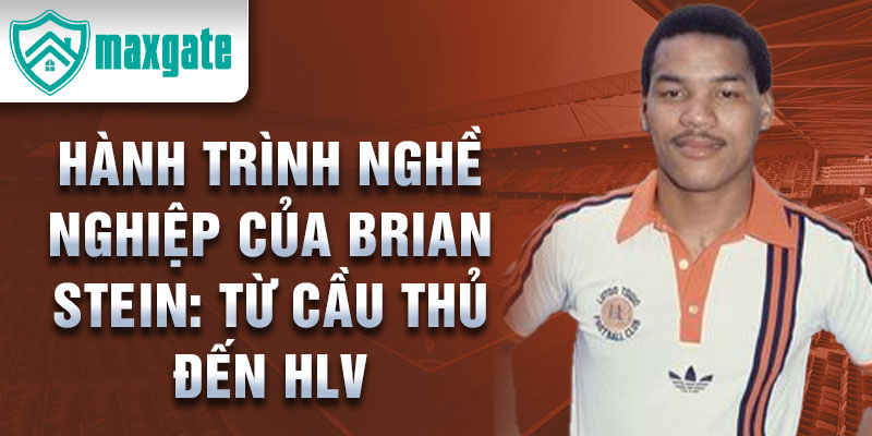 Hành Trình Nghề Nghiệp của Brian Stein: Từ Cầu Thủ đến HLV