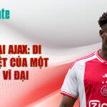 Huyền thoại ajax: di sản bất diệt của một câu lạc bộ vĩ đại