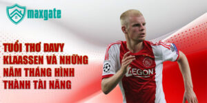 Tuổi thơ davy klaassen và những năm tháng hình thành tài năng