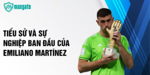 Tiểu sử và sự nghiệp ban đầu của emiliano martínez